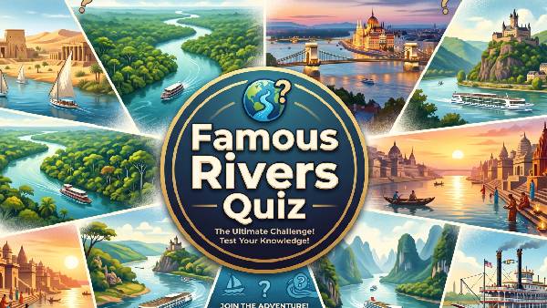 Famous rivers trivia featuring the Nile, Amazon, Danube, Yangtze and other major rivers